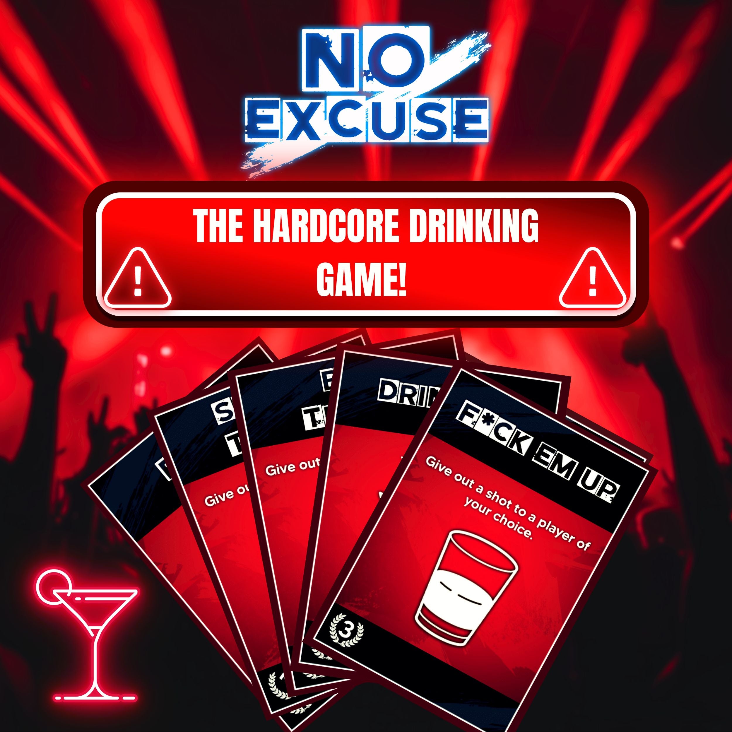 No Excuse! ~ The Hardcore Drinking Game!
